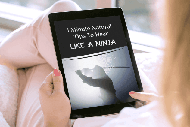 Minute Natural Tips To Hear Like a Ninja